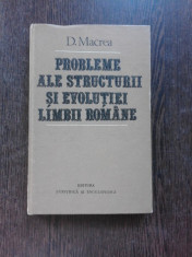 PROBLEME ALE STRUCTURII SI EVOLUTIEI LIMBII ROMANE - D. MACREA foto