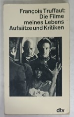 FRANCOIS TRUFFAUT : DIE FILME MEINES LEBENS , AUFSATZE UND KRITIKEN ( FILMELE VIETII MELE ) , TEXT IN LIMBA GERMANA , 1976