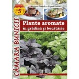 Plante Aromate Gradina si Bucatarie - Megyeri Szabolcs, Liptai Zoltan - Carte Gradinarit