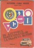 In ajutorul participantilor la traficul rutier - Automobil Clubul Roman
