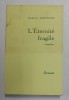L &#039; ETERNITE FRAGILE , MEMOIRES INTIME par MARCEL SCHNEIDER , VOLUMUL I, 1989