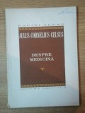 DESPRE MEDICINA de AULUS CORNELIUS CELSUS , 1958