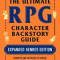 The Ultimate RPG Character Backstory Guide: Expanded Genres Edition: Prompts and Activities to Create Compelling Characters for Horror, Sci-Fi, X-Punk
