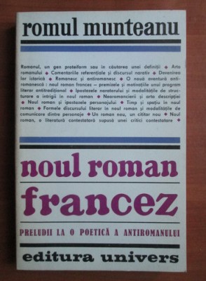 Romul Munteanu - Noul roman francez. Preludii la o poetică a antiromanului foto