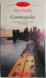 Carte Beletristica Cosmopolis de Don DeLillo