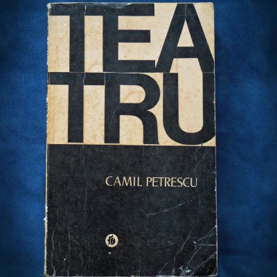 TEATRU - CAMIL PETRESCU foto