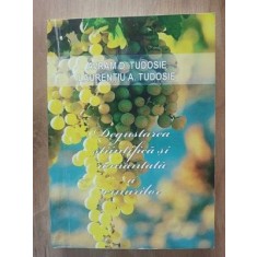 Degustarea stiintifica si romantata a vinurilor-Avram D. Tudosie,Laurentiu A. Tudosie