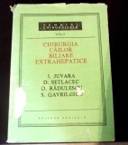 CHIRURGIA CAILOR BILIARE EXTRAHEPATICE VOL.2-I. JUVARA, D. SETLACEC, D. RADULESCU, S. GAVRILESCU-265466