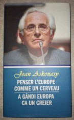 Jean Askenasy - A gandi Europa ca un creier (editie bilingva, cu autograful autorului)