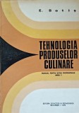 TEHNOLOGIA PRODUSELOR CULINARE E. BOTIS- 1973
