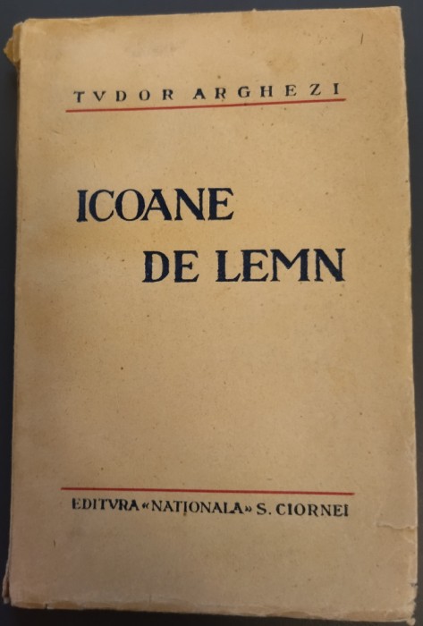 TUDOR ARGHEZI - ICOANE DE LEMN: DIN AMINTIRILE IERODIACONULUI IOSIF (1930)