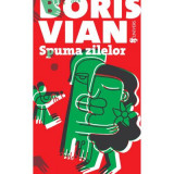 Spuma zilelor - ed 2 - Boris Vian