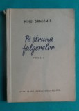 Mihu Dragomir &ndash; Pe struna fulgerelor ( poezii )( prima editie )