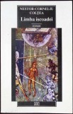 Limba Iscoadei - Nestor Corneliu Coltea, Editura Eminescu, 1999, Roman