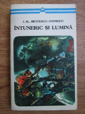Ioan Alexandru Bratescu Voinesti - Intuneric si lumina foto