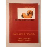 Luigi Giussani - Sensul religios: volumul &icirc;nt&acirc;i al ParCursului