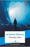 Povestea Astei - Jon Kalman Stefansson - Editura Polirom