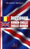 Dictionar roman-englez / englez-roman - Alexandra Imbrisca, 2009