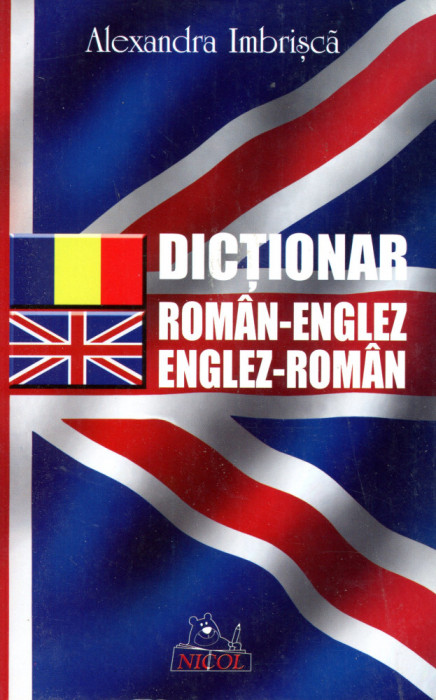 Dictionar roman-englez / englez-roman - Alexandra Imbrisca