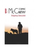 Marea trecere (editie de buzunar) - Cormac McCarthy, Claudia Asanachescu