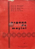 Cumpara ieftin Organe de masini Vol. 1 - 1980 - Mihai Gafitanu (AC25)
