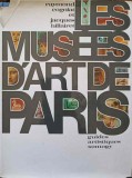 LES MUSEES D&#039;ART DE PARIS - Raymond Cogniat, Jacques Hillairet, 1967, Franceza, Album de Arta, Coperta Cartonata