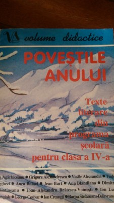 Povestile anului Texte literare din programa scolara pt cls IV foto