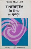 Tineretea in timp si spatiu - 1986 - Fred Mahler (J13), Albatros