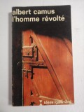 L&#039;HOMME REVOLTE - Albert CAMUS