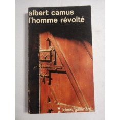 L&#039;HOMME REVOLTE - Albert CAMUS