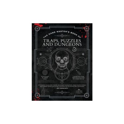 The Game Master&amp;#039;s Book of Traps, Puzzles and Dungeons: A Punishing Collection of Bone-Crunching Contraptions, Brain-Teasing Riddles and Stamina-Testin foto