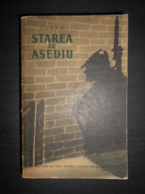 I. Ludo - Starea de asediu (1955) foto