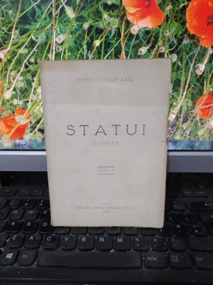 Mihai Codreanu, Statui, ediția II, III, Viața Rom&amp;icirc;nească, Iași 1921 1927, 184 foto