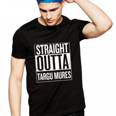 Tricou negru barbati - Straight Outta Targu Mures - M