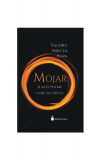 &bdquo;Mojar&rdquo; sau povestea volumului de poezie fără voce - Paperback brosat - Valeriu Mircea Popa - Hyperliteratura