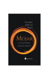 &bdquo;Mojar&rdquo; sau povestea volumului de poezie fără voce - Paperback brosat - Valeriu Mircea Popa - Hyperliteratura, 2019