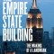 The Empire State Building: The Making of a Landmark