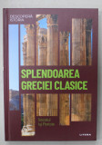 SPLENDOAREA GRECIEI CLASICE , SECOLUL LUI PERICLE de J.A. CARDONA , 2023