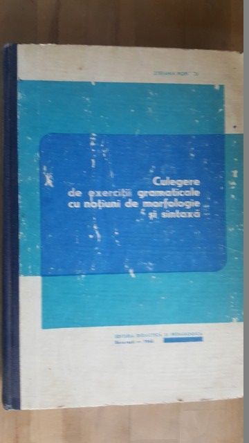 Culegere de exercitii gramaticale cu notiuni de morfologie si sintaxa- &amp;#x218;tefania Popescu