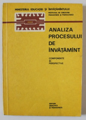 ANALIZA PROCESULUI DE INVATAMANT , COMPONENTE SI PERSPECTIVE , coordonator I. NICA , 1977 foto