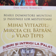 Dan Silviu Boerescu - Mihai Viteazul, Mircea cel Batran si Vlad Tepes