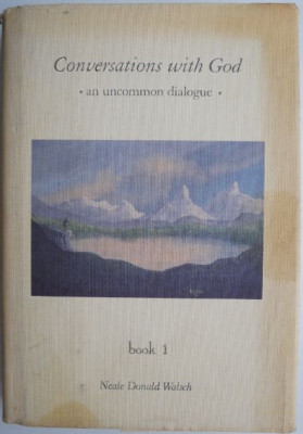Conversations with God. Un Uncommon Dialog (Book 1) &amp;ndash; Neale Donald Walsch (supracoperta putin uzata) foto