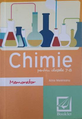 CHIMIE PENTRU CLASELE 7-8. MEMORATOR-ALINA MAIEREANU foto