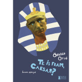 Te is fiam, Caesar? - Humoros &eacute;letrajzok - &Ouml;rd&ouml;gh Ott&oacute;
