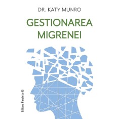 Gestionarea migrenei, Dr. Katy Munro
