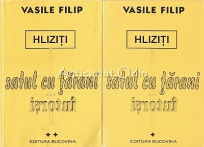 Hliziti. Satul Cu Tarani Intorsi - Vasile Filip - Cu Autograful Autorului