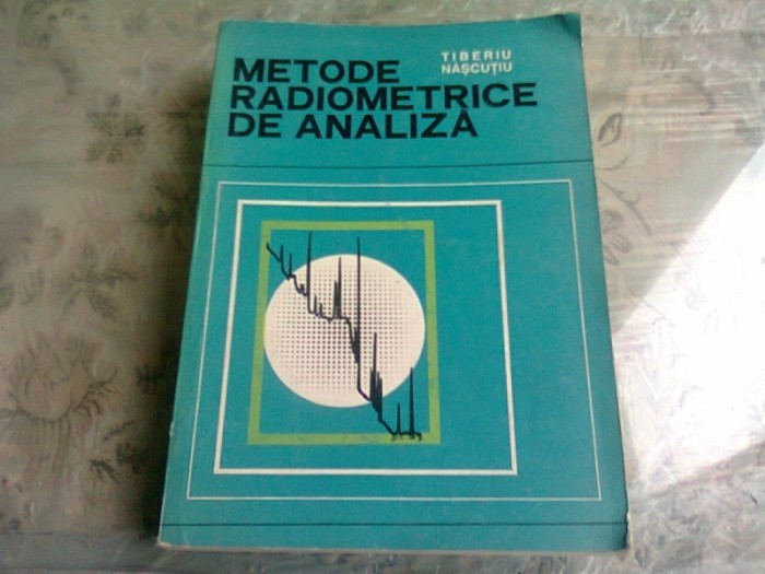 METODE RADIOMETRICE DE ANALIZA - TIBERIU NASCUTIU