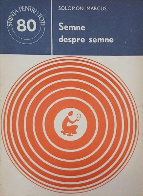 Semne despre semne - Solomon Marcus foto