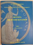 Revista de studii banatice 2011, nr. 1-2. Academia Romana Timisoara. Institutul de Studii Banatice (istorie, literatura, documente Banat)