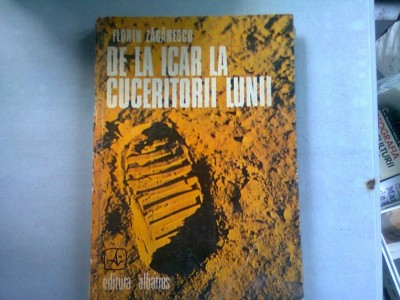 DE LA ICAR LA CUCERITORII LUNII - FLORIN ZAGANESCU foto